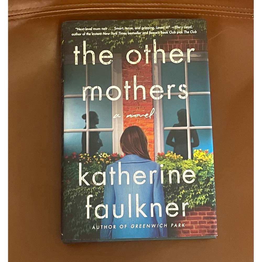 Katherine Faulkner The Other Mothers Hardcover w/ Dust Jacket 2023 Gallery